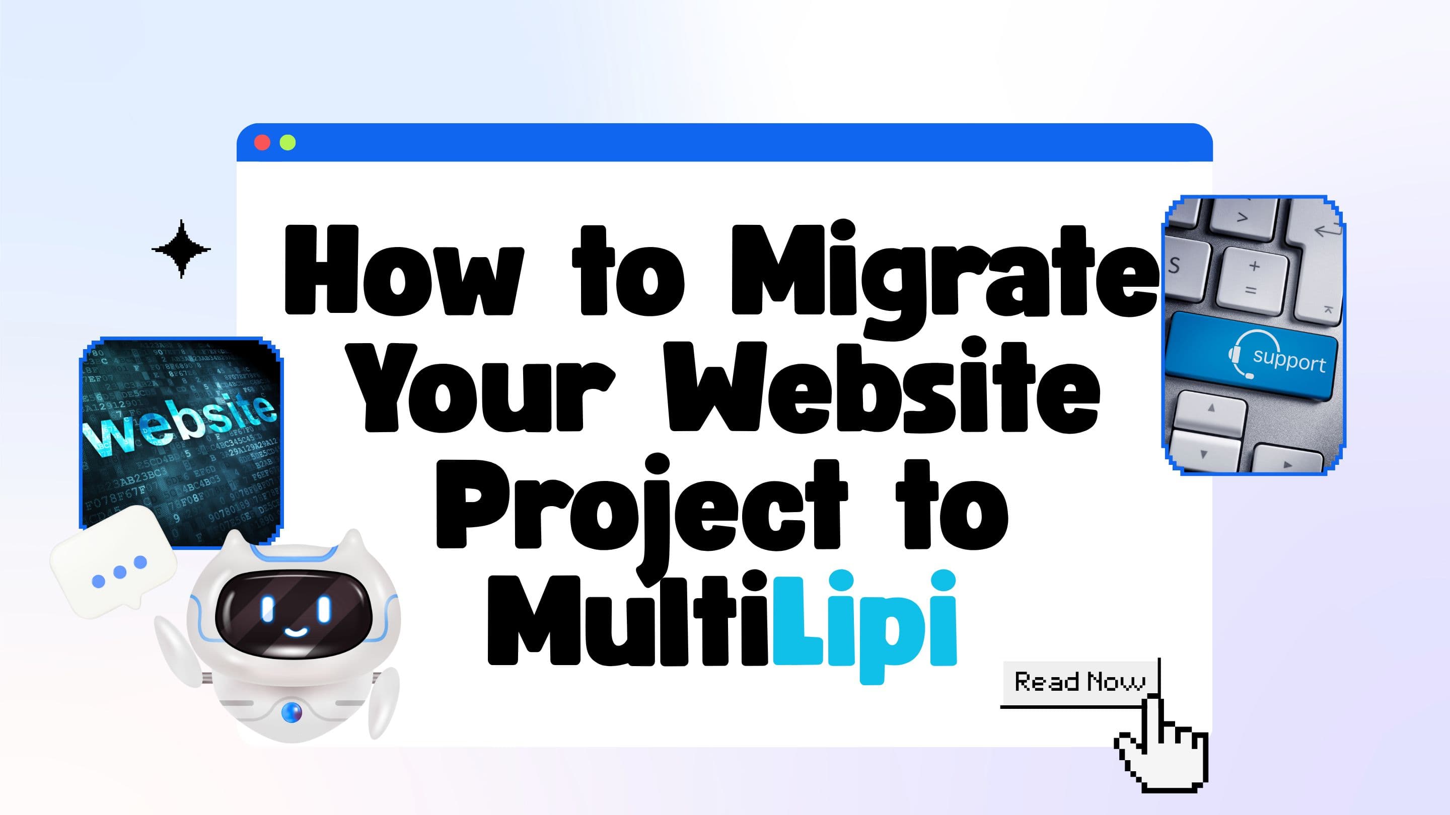How to Migrate Your Website Translation Project to MultiLipi
